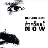 Richard Bone - The Eternal Now '1996