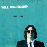 Will Kimbrough - Wings (3CD) '2010