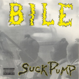 Bile - Suck Pump '1994