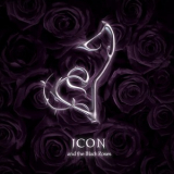 Icon & The Black Roses - Icon & The Black Roses '2004