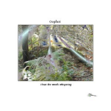 Oophoi - I Hear The Woods Whispering '2013