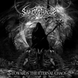 The Sarcophagus - Towards The Eternal Chaos '2009