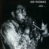 Kid Thomas - Adds... '2001