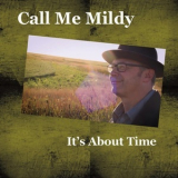 Call Me Mildy - It's About Time '2016