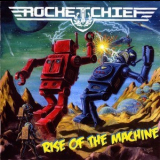 Rocketchief - Rise Of The Machine '2010