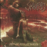 Skinless - Only The Ruthless Remain '2015