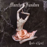 Marche Funebre - Roots Of Grief '2013