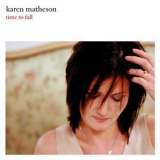 Karen Matheson - Time To Fall '2002