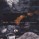 Aglaia - Three Organic Experiences '2003