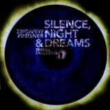 Zbigniew Preisner - Silence, Night & Dreams '2007