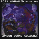 Pops Mohamed - Meets The London Sound Collective '2000