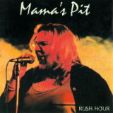 Mama's Pit - Rush Hour '2004