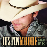 Justin Moore - Outlaws Like Me '2011