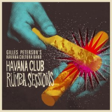 Gilles Peterson - Havana Club Rumba Sessions '2016