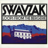 Swayzak - Loops From The Bergerie '2004