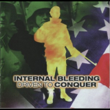 Internal Bleeding - Driven To Conquer '1999
