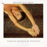 Roger Daltrey - Parting Should Be Painless '1984