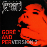 Desecration - Gore And Perversion 2 '2002