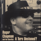 Roger Chapman & The Shortlist - A Turn Unstoned? '1998