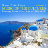 Gomer Edwin Evans - Music Of The Cultures, Volume 1 '2014