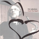 Pat Labarbera - From The Heart '2001