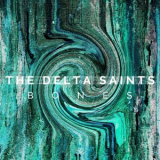 The Delta Saints - Bones '2015