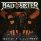 Bad Sister - Out Of The Business '1991