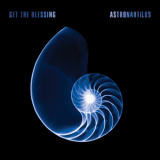 Get The Blessing - Astronautilus '2015