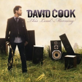 David Cook - This Loud Morning '2011