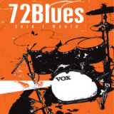 72Blues - Said I Would '2004