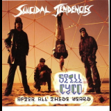 Suicidal Tendencies - Still Cyco After All These Years '1993
