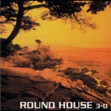 Round House - 3-d '2006