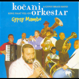 Kocani Orkestar - Gypsy Mambo '1999