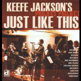 Keefe Jackson's Project Project - Just Like This '2007