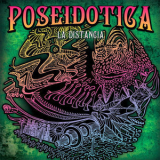 Poseidotica - La Distancia '2008