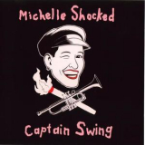 Michelle Shocked - Captain Swing '1989