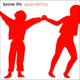 Bovine Life - Social Electrics '2000