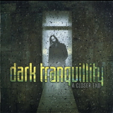 Dark Tranquillity - A Closer End '2008