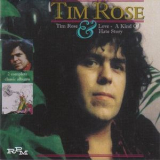 Tim Rose - Tim Rose & Love, A Kind Of Hate Story '1999