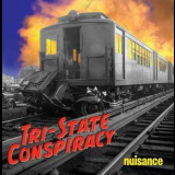 Tri-State Conspiracy - Nuisance '2008