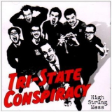 Tri-State Conspiracy - High Strung Mess '2006