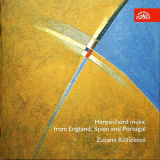 Zuzana Ruzickova - Harpsichord Music From England, Spain And Portugal (2CD) '2012