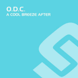 O.D.C. - A Cool Breeze After '2005