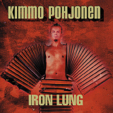 Kimmo Pohjonen - Iron Lung '2004