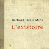 Richard Desjardins - L' Existoire '2011