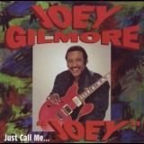 Joey Gilmore - Just Call Me 'joey' '1995