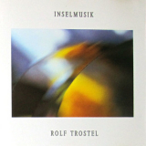 Rolf Trostel - Inselmusik '1991