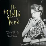 The Stella Vees - Don't Tell Me Your Name '2015