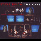 Steve Reich - The Cave '1995