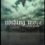 Nothing More - Waiting On Rain '2008